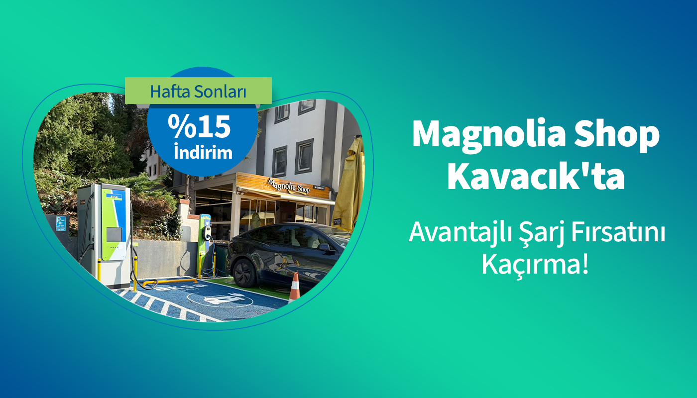 Magnolia Shop Kavacık’ta Avantajlı Şarj Fırsatını Kaçırma!