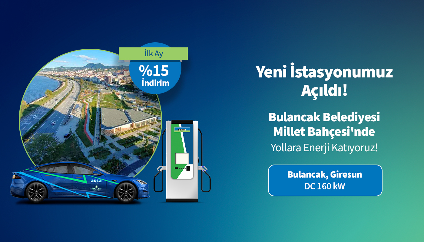 Giresun Bulancak Millet Bahçesi’nde Yeni Aksa Şarj İstasyonu!